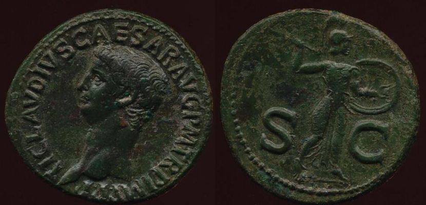 004. Claudius, 41-54AD. AE Aes.
AE Aes. Rome mint.. 
Obv. Bare head left TI CLAVDIVS CAESAR AVG PM TR P IMP PP

Rev. Minerva advancing right brandishing spear and shield, large SC

RIC I00. BMCRE 206. 

Beautiful patina. gVF

Keywords: claudius aes as twelve caesars