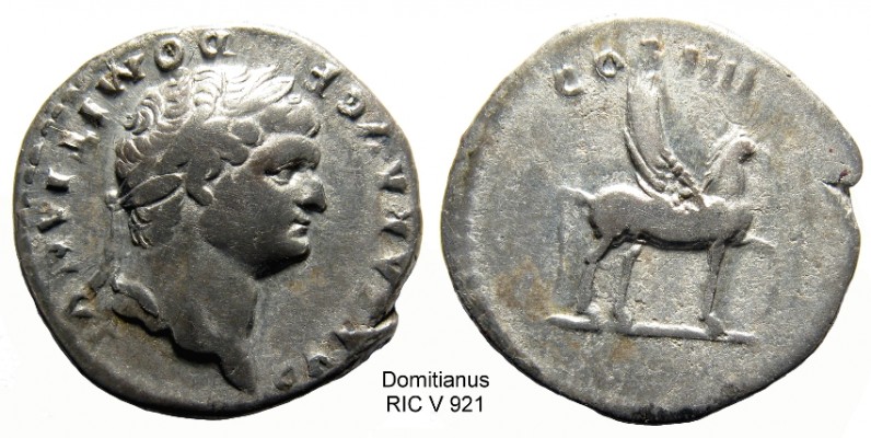 RIC 0921 Domitianus (1)
Obv: CAESAR AVG F DOMITIANVS, Laureate head right
Rev: COS IIII, Pegasus right
AE/Denarius - 18.82 mm 3.23g 6 h - Struck in Rome 76-77 A.D.
RIC 921 Vespasian (C2) - RSC 47 - BMCRE 193 (Vespasian)
